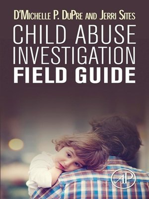 cover image of Child Abuse Investigation Field Guide